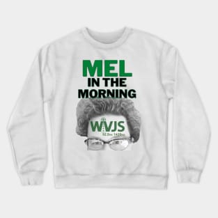 MEL IN THE MORNING Crewneck Sweatshirt